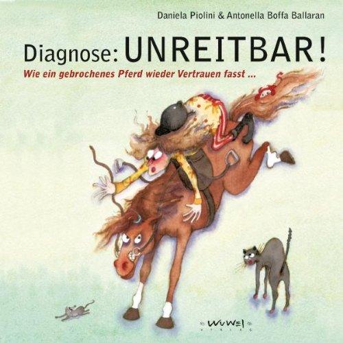 Diagnose: Unreitbar