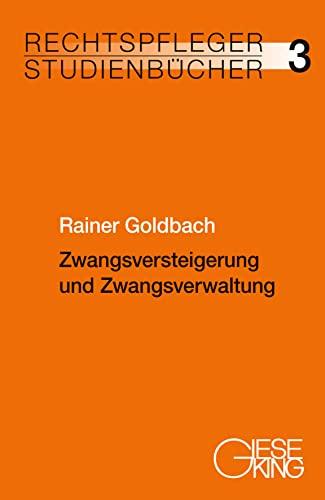 Zwangsversteigerung und Zwangsverwaltung (Rechtspfleger-Studienbücher)