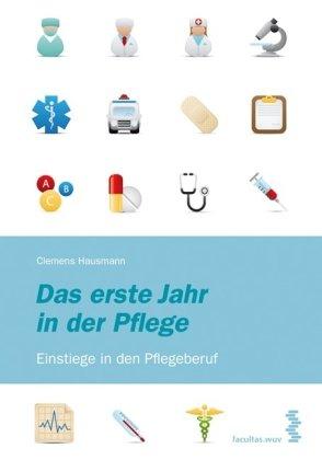 Das erste Jahr in der Pflege. Einstiege in den Pflegeberuf: Was Pflegende beim Einstieg in den Beruf wirklich brauchen