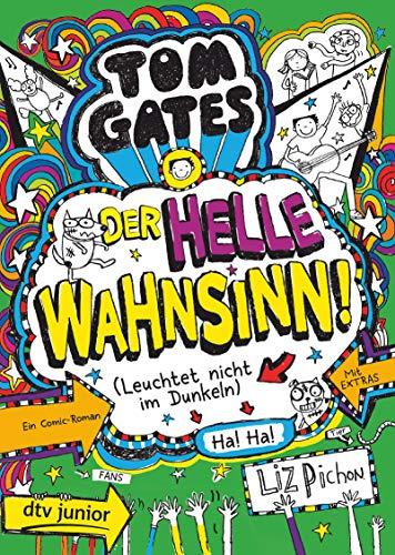 Tom Gates - Der helle Wahnsinn! (Leuchtet nicht im Dunkeln) (Die Tom Gates-Reihe)