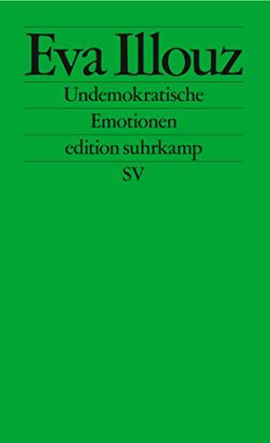 Undemokratische Emotionen: Das Beispiel Israel (edition suhrkamp)