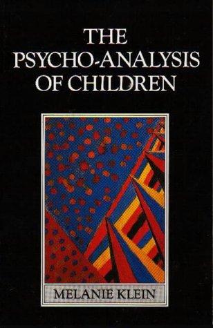 The Psycho-analysis of Children