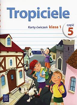 Tropiciele SzkoĹa Podstawowa 1 czÄĹÄ5 Karty ÄwiczeĹ [KSIÄĹťKA]