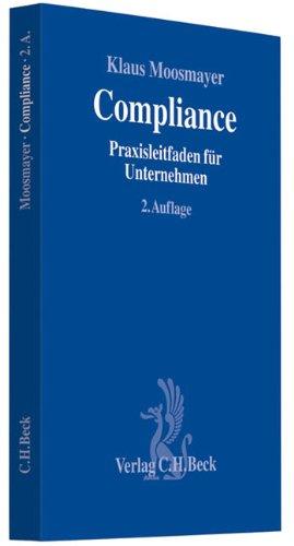 Compliance: Praxisleitfaden für Unternehmen