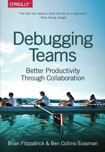 Debugging Teams: Better Productivity Through Collaboration