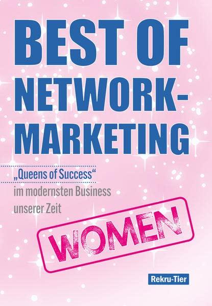 Best of Network-Marketing WOMEN: "Queens of Success" im modernsten Business unserer Zeit