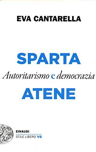 Sparta E Atene. Autoritarismo E Democrazia