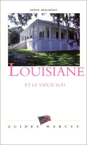 Louisiane : et le Vieux Sud