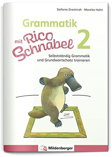 Grammatik mit Rico Schnabel, Klasse 2: Selbstständig Grammatik und Grundwortschatz trainieren (Rico Schnabel: Übungshefte Deutsch)