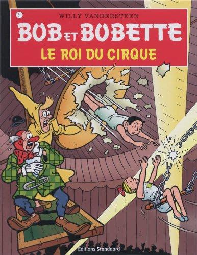 Le roi du cirque (Bob et Bobette, Band 81)