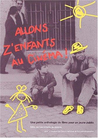 Allons z'enfants au cinéma ! : une petite anthologie de films pour un jeune public