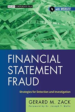 Financial Statement Fraud: Strategies for Detection and Investigation (Wiley Corporate F&A)