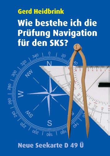 Wie bestehe ich die Prüfung Navigation für den SKS?