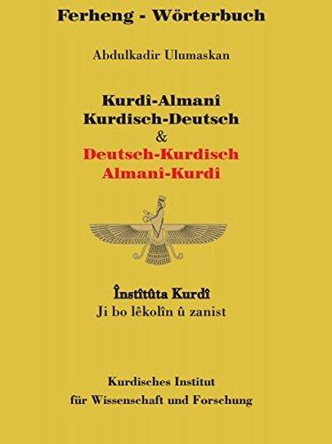 Wörterbuch Kurdisch-Deutsch / Deutsch-Kurdisch: Ferheng Kurdî-Almanî / Almanî-Kurdî