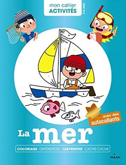 La mer : coloriage, différences, labyrinthe, cache-cache : avec des autocollants