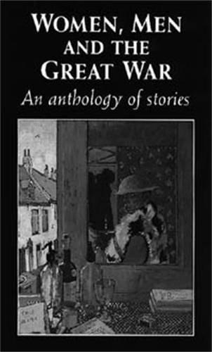 Women, Men and the Great War: An Anthology of Stories