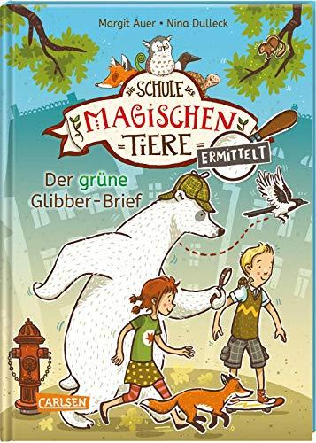 Die Schule der magischen Tiere ermittelt 1: Der grüne Glibber-Brief (Zum Lesenlernen) (1)