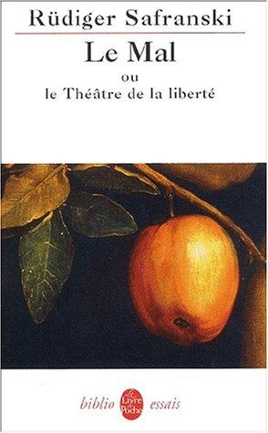 Le mal ou Le théâtre de la liberté