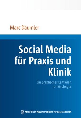 Social Media für Praxis und Klinik: Ein praktischer Leitfaden für Einsteiger