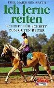 Ich lerne reiten. Schritt für Schritt zum guten Reiter