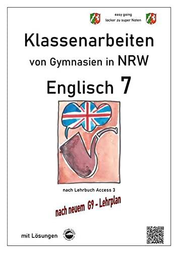 Englisch 7 (English G Access 3), Klassenarbeiten von Gymnasien in NRW mit Lösungen nach G9