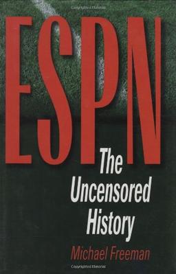 ESPN: The Uncensored History