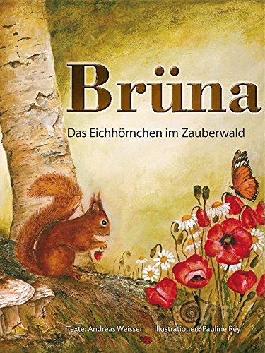 Brüna: Das Eichhörnchen im Zauberwald