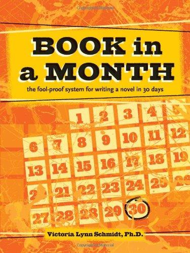 Book in a Month: The Fool-Proof System for Writing a Novel in 30 Days