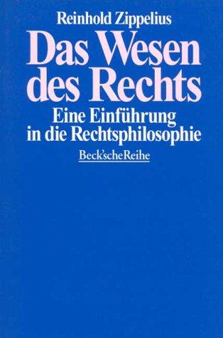 Das Wesen des Rechts: Eine Einführung in die Rechtsphilosophie