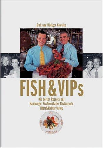 FISH und VIPs. Das Fischereihafen-Restaurant-Kochbuch