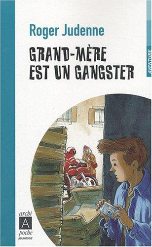 Grand-mère est un gangster