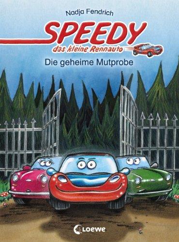 Speedy, das kleine Rennauto - Die geheime Mutprobe