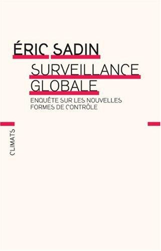 Surveillance globale : enquête sur les nouvelles formes de contrôle