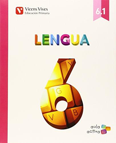 Lengua 6 (6.1-6.2-6.3) Aula Activa: Lengua 6 Trimestralizado