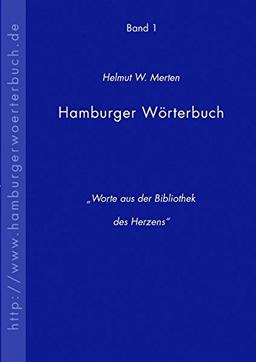 Hamburger Wörterbuch. Worte aus der Bibliothek des Herzens.