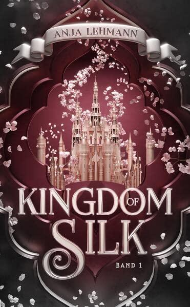 Kingdom of Silk (Kingdom Serie)