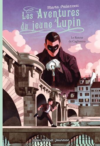 Les aventures du jeune Lupin. Le retour de Cagliostro