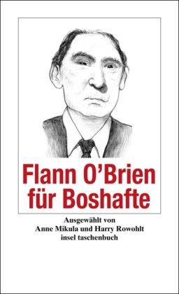 Flann O'Brien für Boshafte (insel taschenbuch)