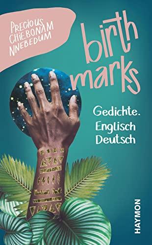 birthmarks. Gedichte. Englisch | Deutsch