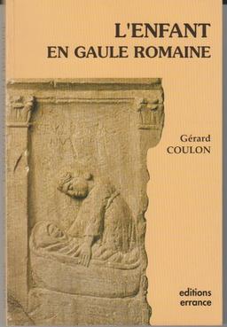 L'enfant en Gaule romaine (Hespérides)