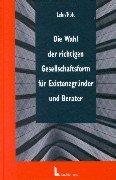 Die Wahl der richtigen Gesellschaftsform für Existenzgründer und Berater