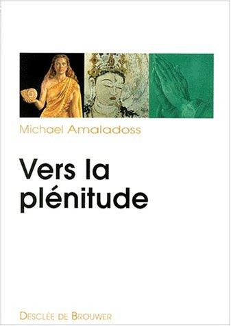 Vers la plénitude : en quête d'une spiritualité intégrale