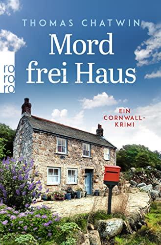 Mord frei Haus: Ein Cornwall-Krimi (Daphne Penrose ermittelt, Band 3)