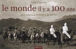 Le monde il y a 100 ans : 365 jours à travers la terre