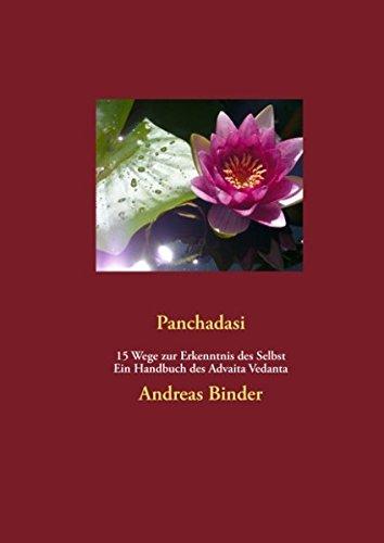 Panchadasi - 15 Wege zur Erkenntnis des Selbst: Ein Handbuch des Advaita Vedanta