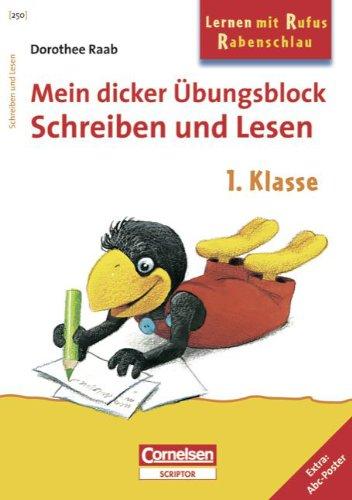 Dorothee Raab - Lernen mit Rufus Rabenschlau: 1. Schuljahr - Mein dicker Übungsblock: Schreiben und Lesen: Band 250. Übungsblock. Extra: Abc-Puzzleposter