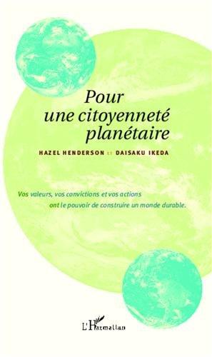 Pour une citoyenneté planétaire : Vos valeurs, vos convictions et vos actions ont le pouvoir de construire un monde durable