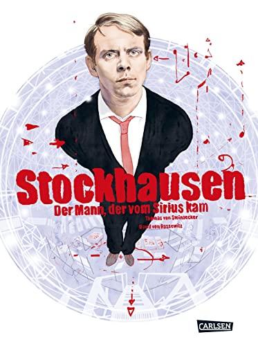 Stockhausen – Der Mann, der vom Sirius kam: Die Biografie über einen Pionier der elektronischen Musik