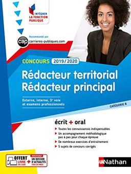 Rédacteur territorial, rédacteur principal concours 2019-2020 : catégorie B, concours externe, interne et 3e voie, examens professionnels : écrit + oral