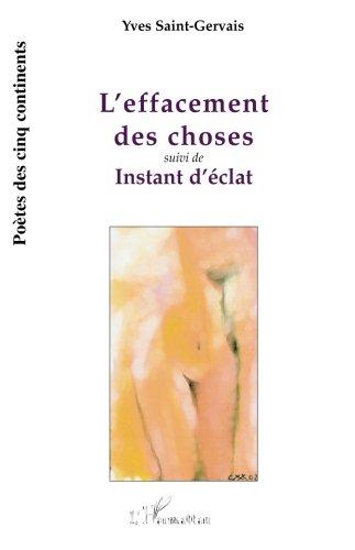 L'effacement des choses. Instant d'éclat : chants de l'enfer et du paradis